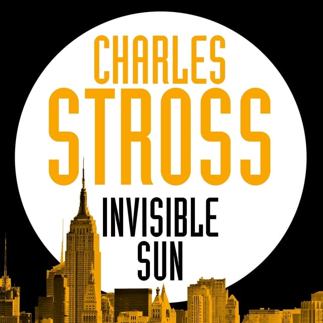 Charles Stross - Invisible Sun