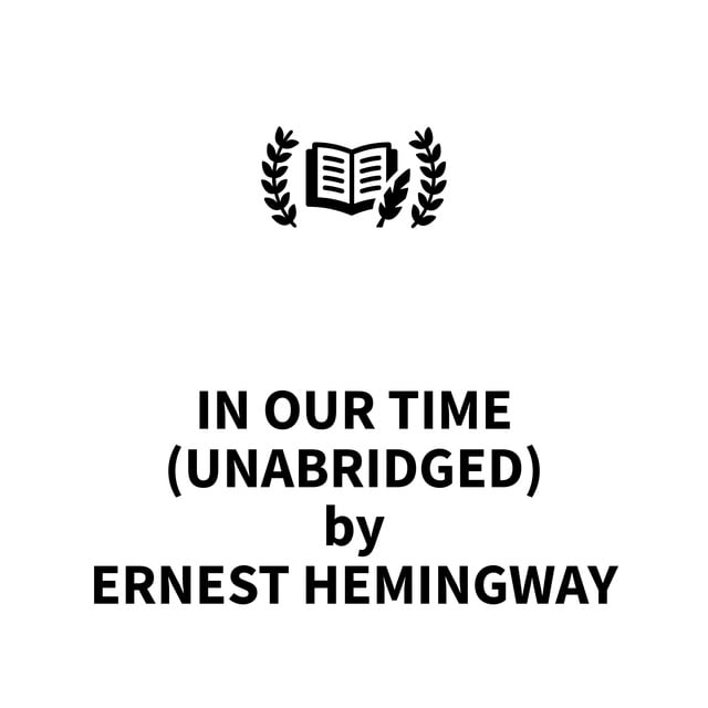 Ernest Hemingway - In our time