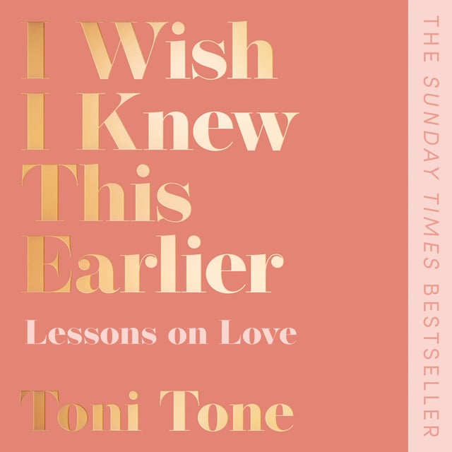 Toni Tone - I Wish I Knew This Earlier: Lessons on Love
