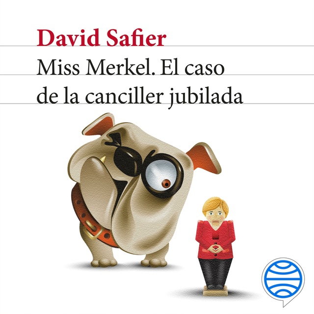 David Safier - Miss Merkel. El caso de la canciller jubilada
