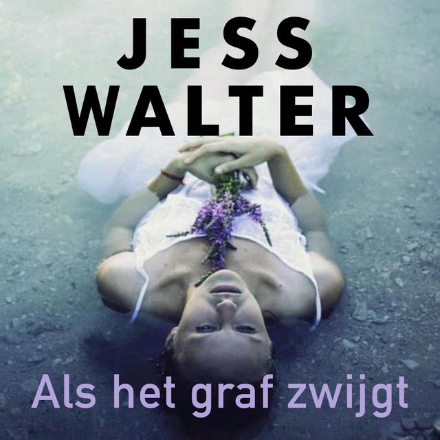 Jess Walter - Als het graf zwijgt