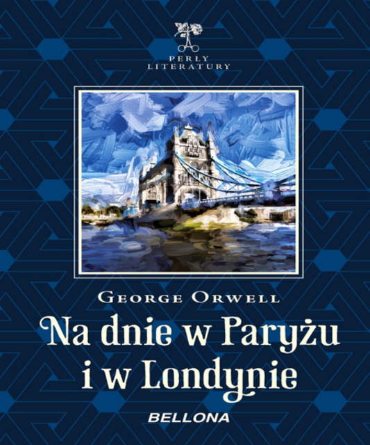 George Orwell - Na dnie w Paryżu i w Londynie