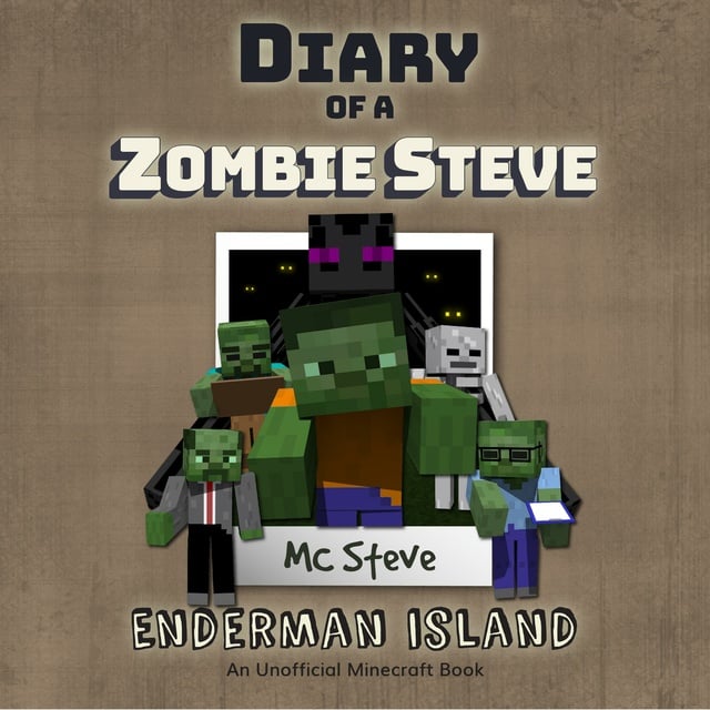 MC Steve - Diary Of A Zombie Steve Book 4 - Enderman Island
