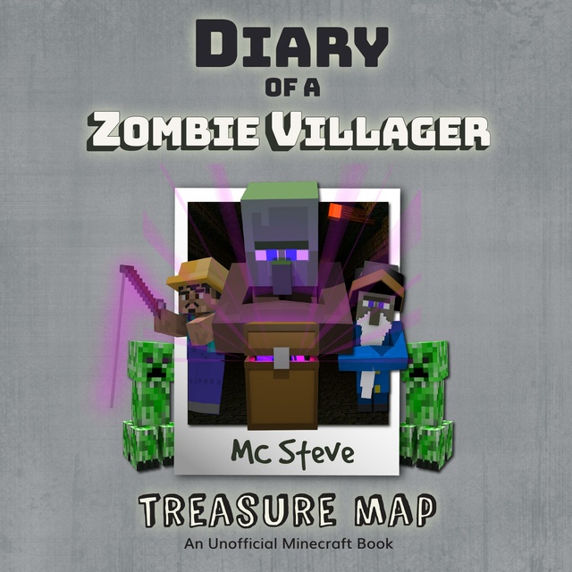 MC Steve - Diary Of A Zombie Villager Book 4 - Treasure Map
