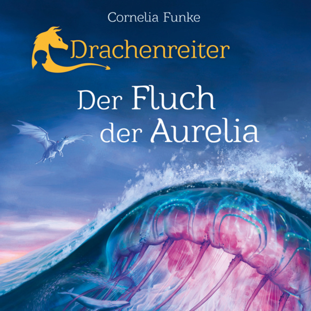 Cornelia Funke - Drachenreiter: Der Fluch der Aurelia