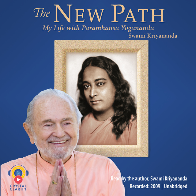 Swami Kriyananda - The New Path: My Life with Paramhansa Yogananda
