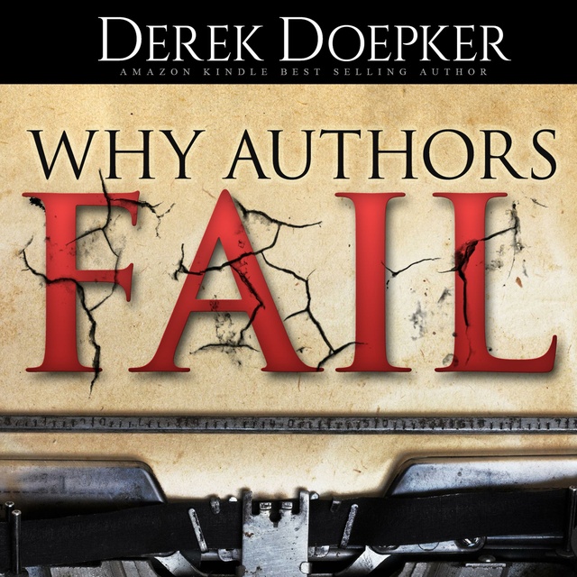 Derek Doepker - Why Authors Fail