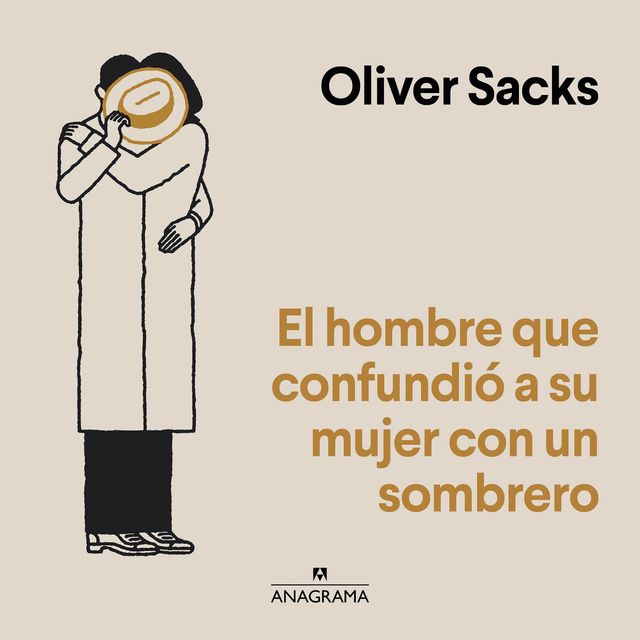 Oliver Sacks - El hombre que confundió a su mujer con un sombrero
