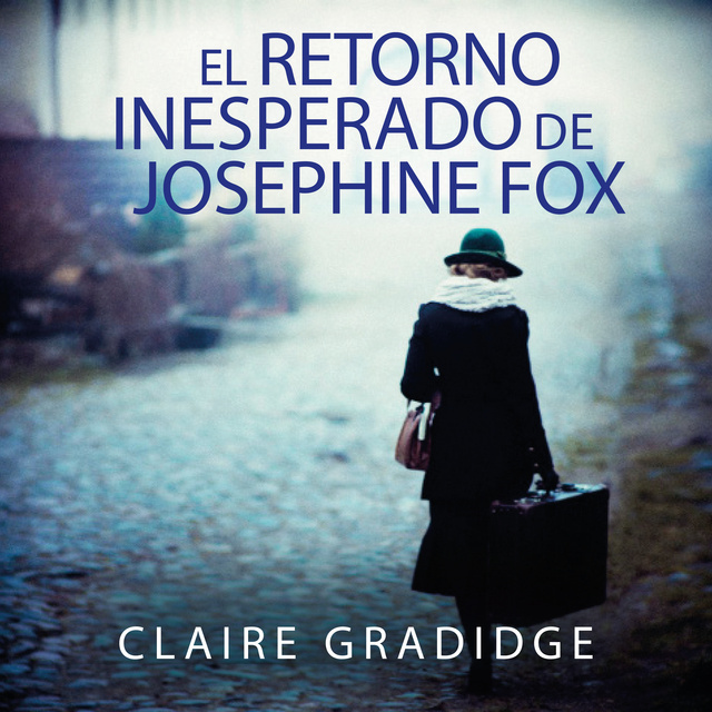 Claire Gradidge - El retorno inesperado de Josephine Fox