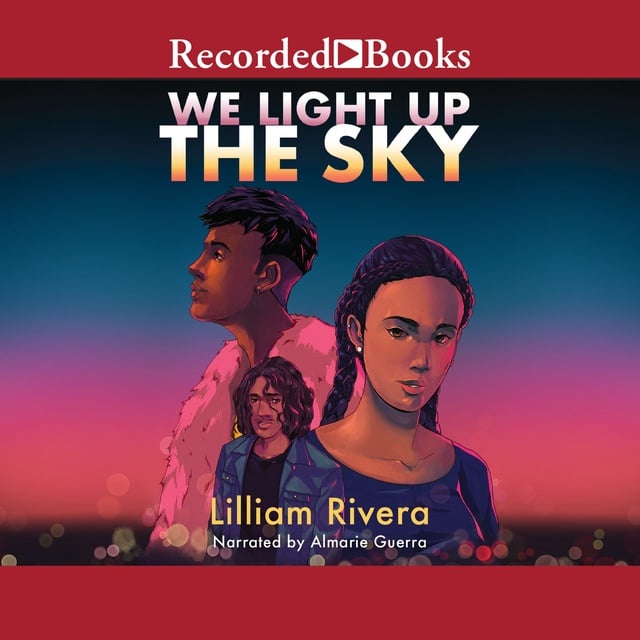 Lilliam Rivera - We Light Up the Sky