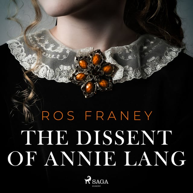 Ros Franey - The Dissent of Annie Lang