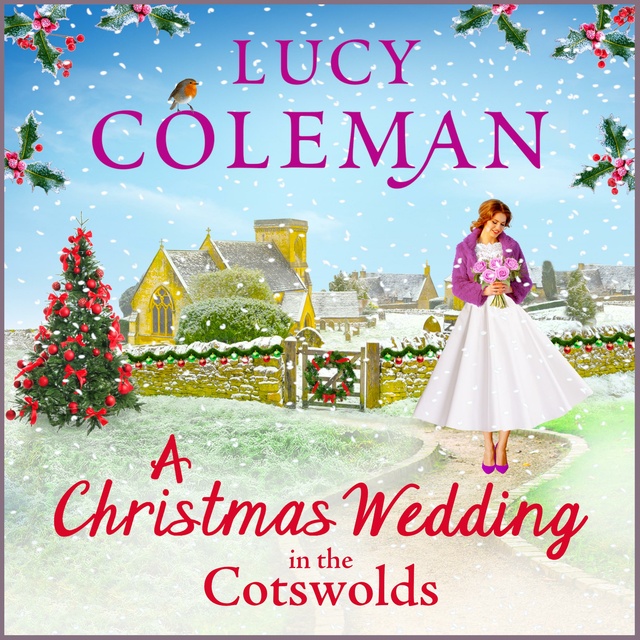 Lucy Coleman - A Christmas Wedding in the Cotswolds