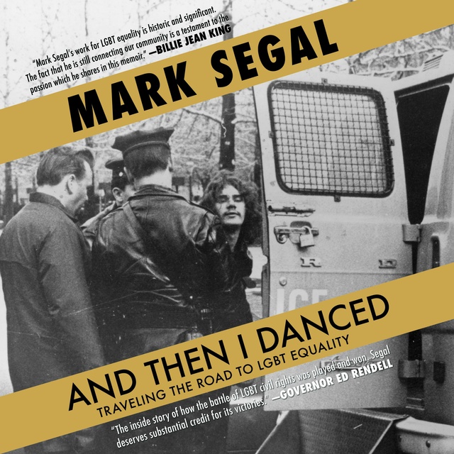Mark Segal - And Then I Danced: Traveling the Road to LGBT Equality