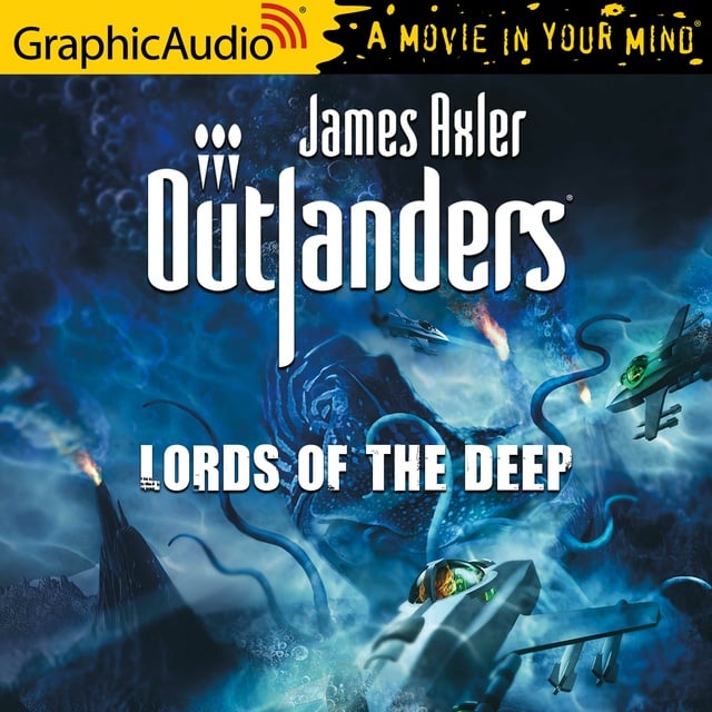 James Axler - Lords of the Deep [Dramatized Adaptation]