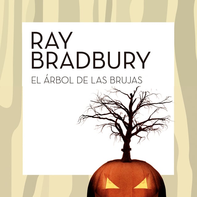 Ray Bradbury - El árbol de las brujas