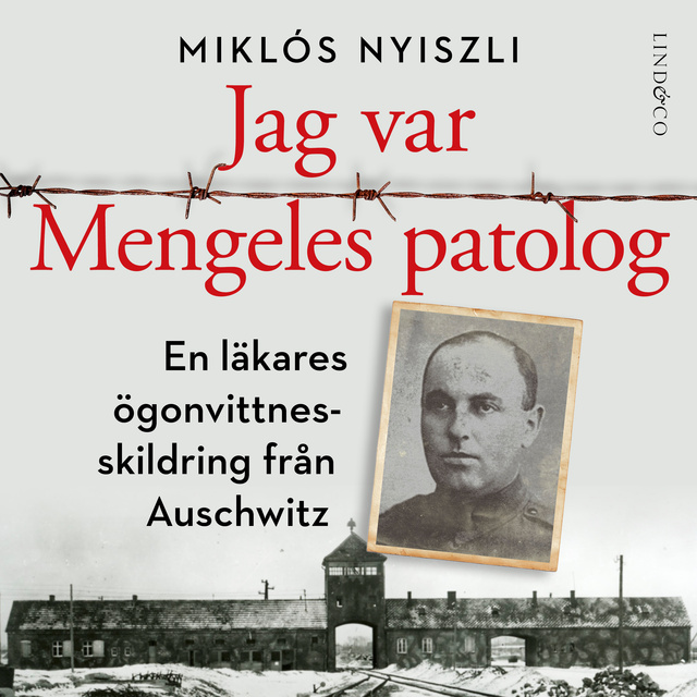 Miklós Nyiszli - Jag var Mengeles patolog: En läkares ögonvittnesskildring från Auschwitz