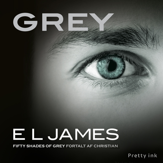 E.L. James - Grey: Fifty Shades of Grey fortalt af Christian