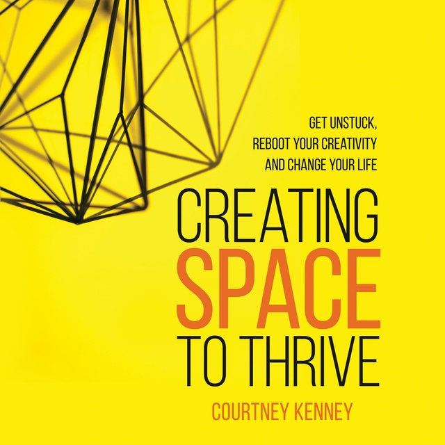 Courtney Kenney - Creating Space to Thrive