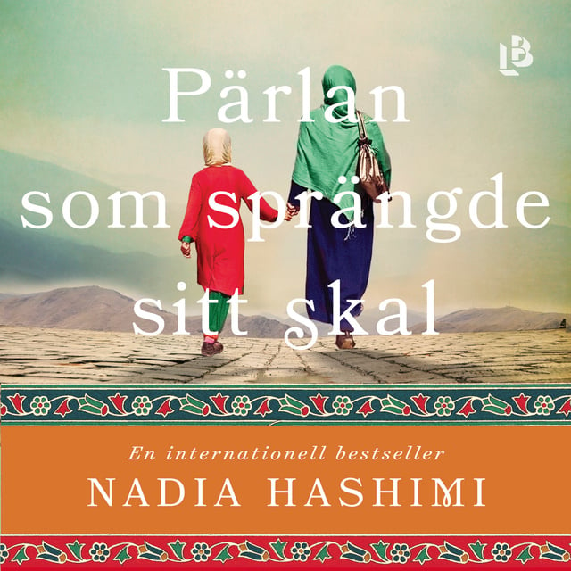 Nadia Hashimi - Pärlan som sprängde sitt skal