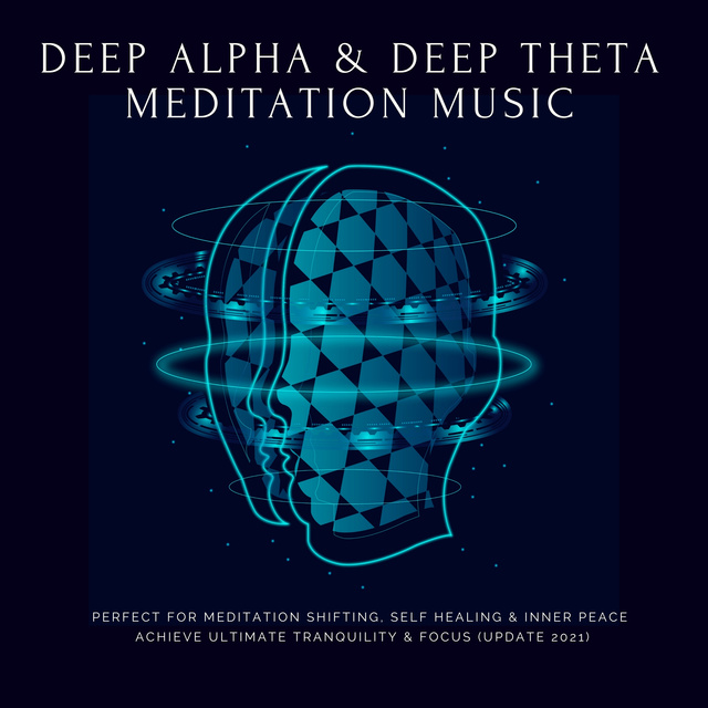 Yella A. Deeken - Deep Theta, Deep Alpha And Meditation Music: Perfect for Meditation Shifting, Self Healing & Inner Peace