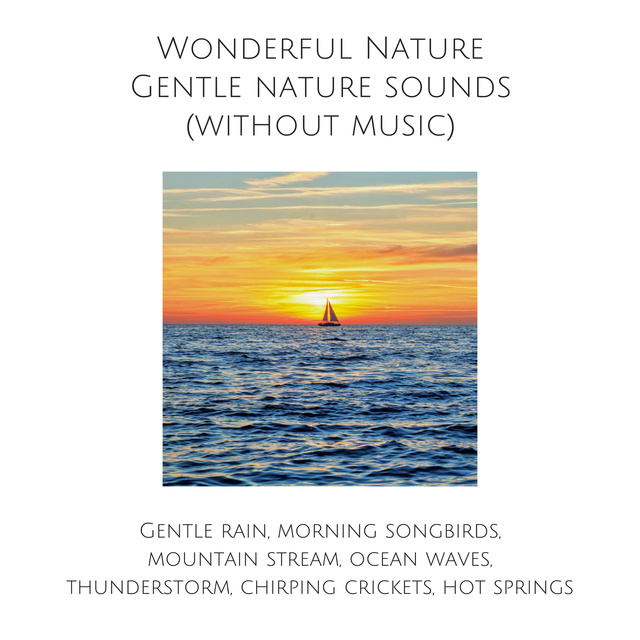 Yella A. Deeken - Wonderful Nature: Gentle nature sounds (without music)