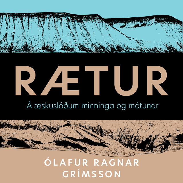 Ólafur Ragnar Grímsson - Rætur – á æskuslóðum minninga og mótunar