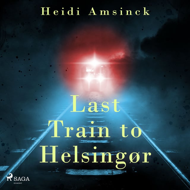 Heidi Amsinck - Last Train to Helsingør