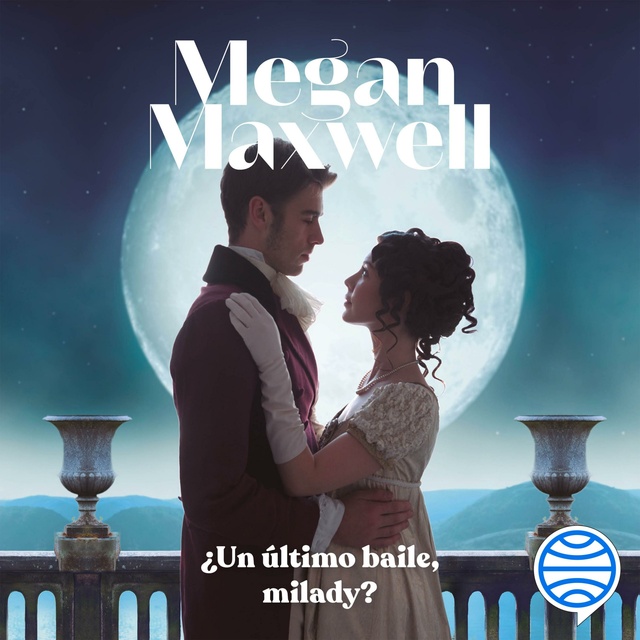 Megan Maxwell - ¿Un último baile, milady?