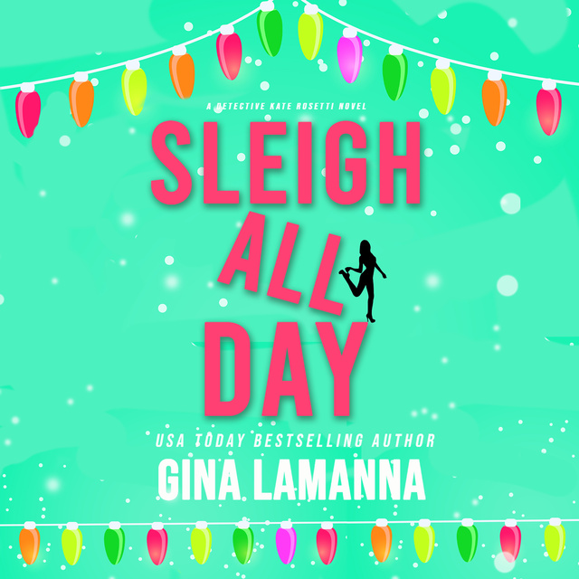 Gina LaManna - Sleigh All Day