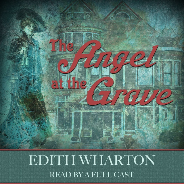 Edith Wharton - The Angel at the Grave