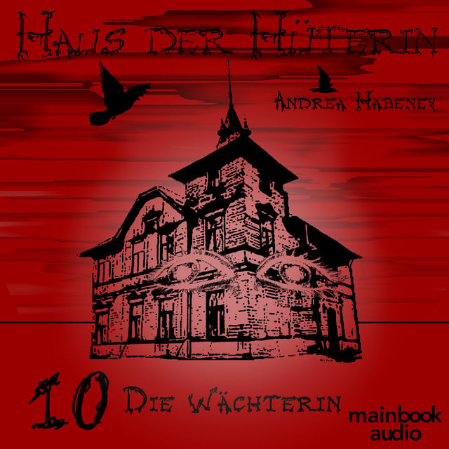 Andrea Habeney - Haus der Hüterin: Die Wächterin