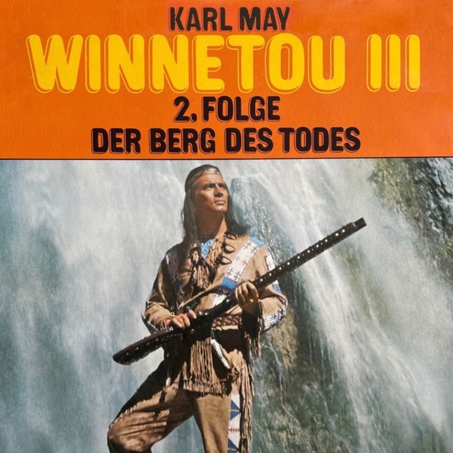 Karl May, Christopher Lukas - Karl May, Winnetou III, Folge 2: Der Berg des Todes