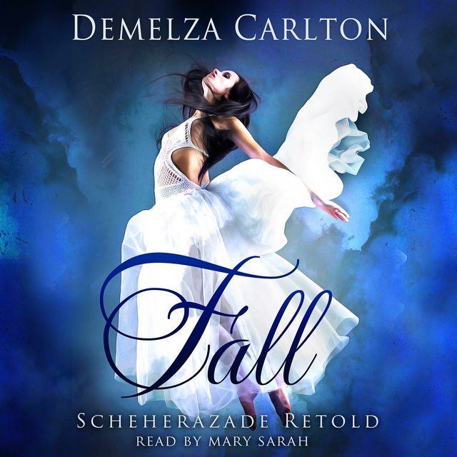 Demelza Carlton - Fall: Scheherazade Retold