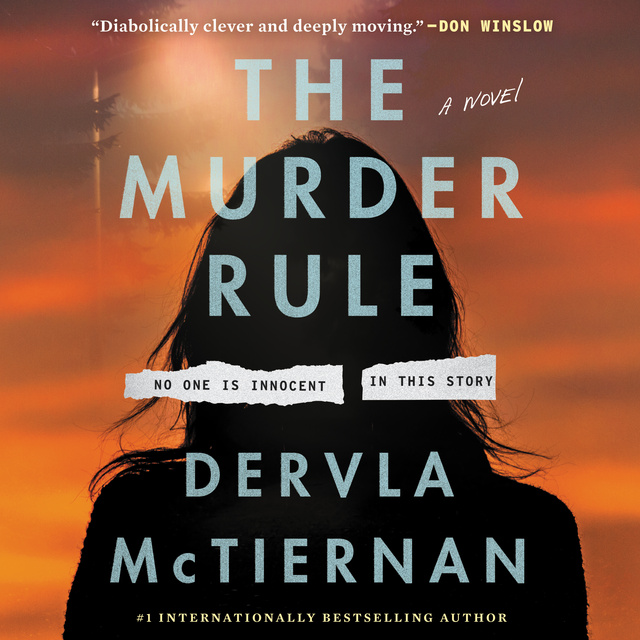 Dervla McTiernan - The Murder Rule: A Novel