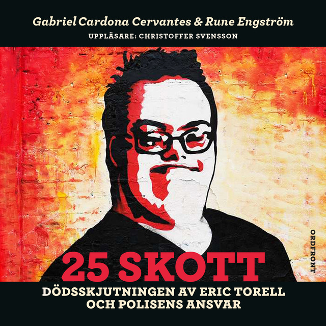 Gabriel Cardona Cervantes, Rune Engström - 25 skott : Dödsskjutningen av Eric Torell och polisens ansvar