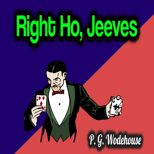 P.G. Wodehouse - Right Ho, Jeeves