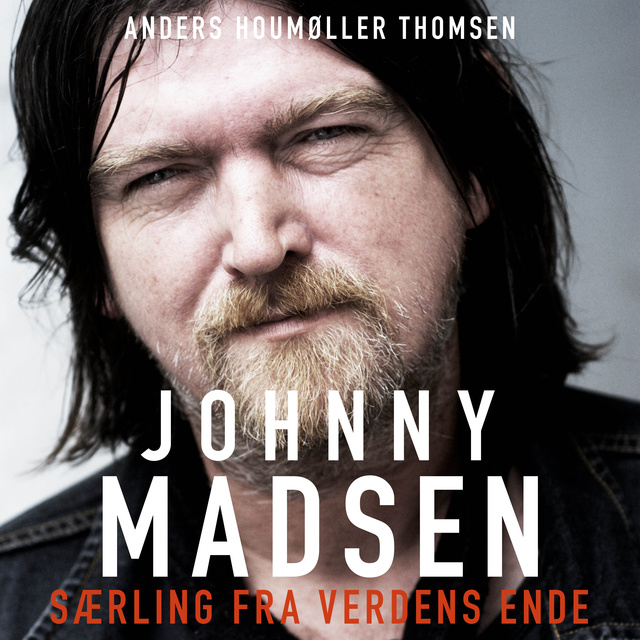 Anders Houmøller Thomsen - Johnny Madsen: Særling fra verdens ende