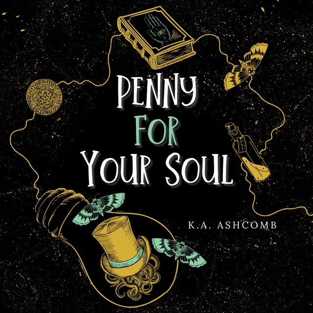 K.A. Ashcomb - Penny for Your Soul: Glorious Mishaps Series