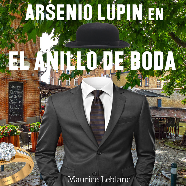 Maurice Leblanc - Arsenio Lupin en El anillo de bodas