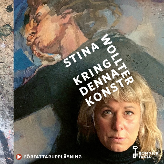 Stina Wollter - Kring denna konst