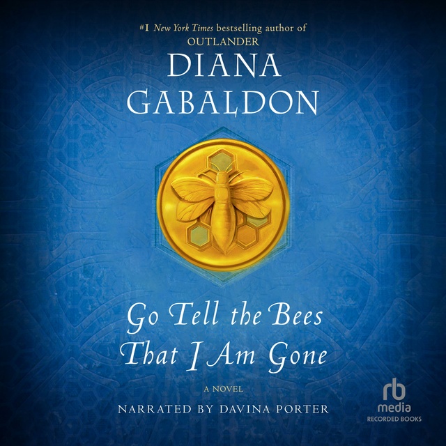 Diana Gabaldon - Go Tell the Bees That I Am Gone