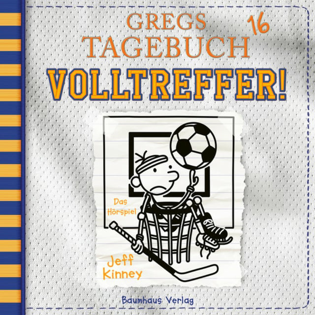 Jeff Kinney - Gregs Tagebuch, Folge 16: Volltreffer!: Volltreffer!