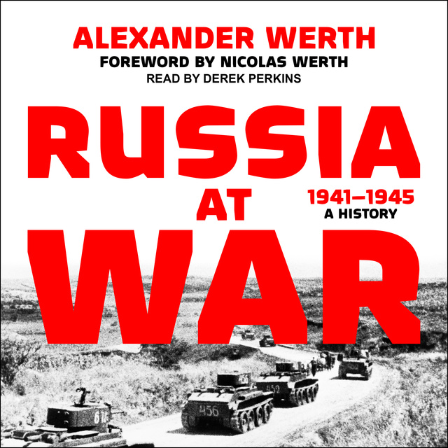 Alexander Werth - Russia at War, 1941–1945: A History