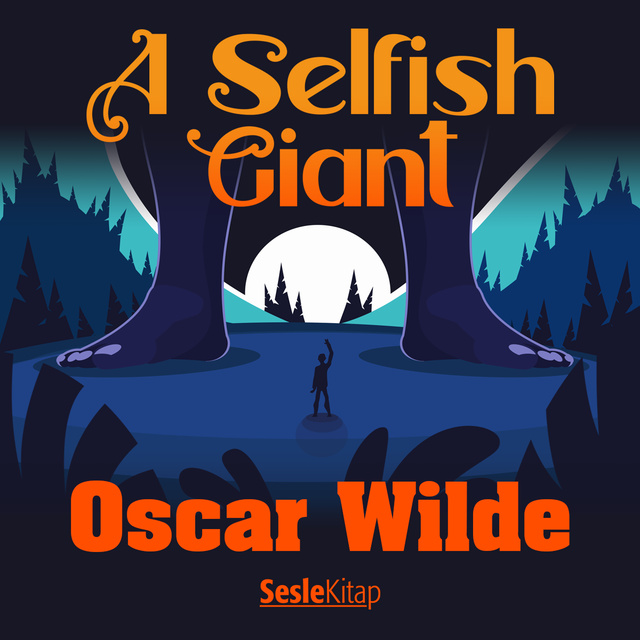 Oscar Wilde - A Selfish Giant