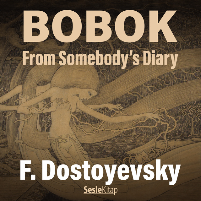 Fydor Dostoyevski - Bobok From Somebody’s Diary