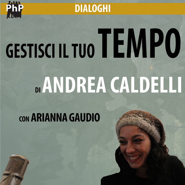 Andrea Caldelli - Gestisci il tuo tempo