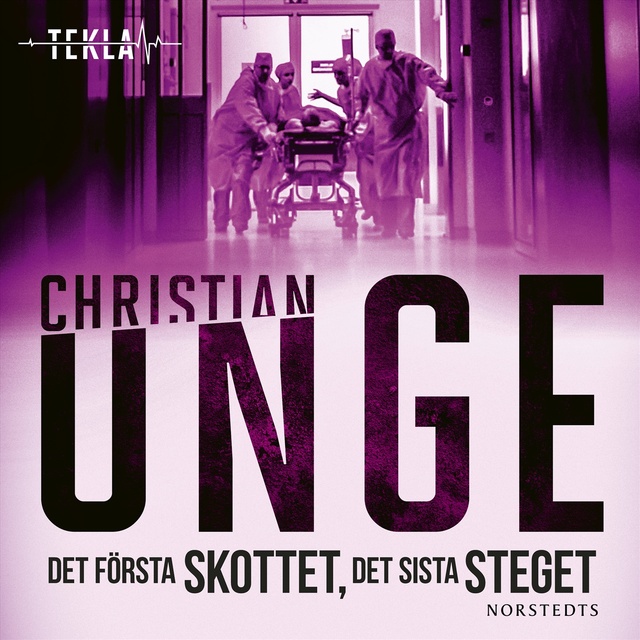 Christian Unge - Det första skottet, det sista steget