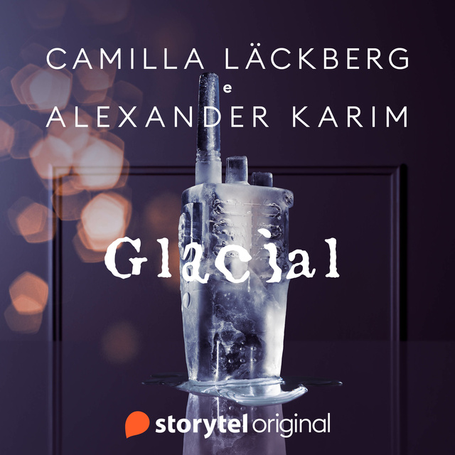 Camilla Läckberg, Alexander Karim - Glacial