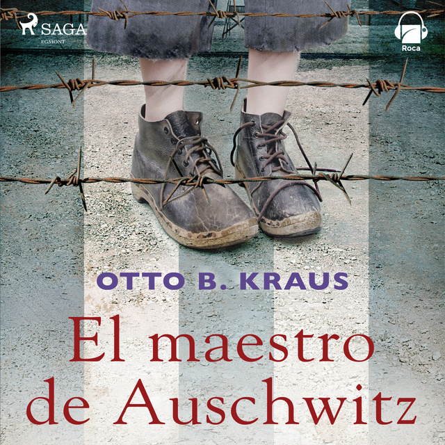 Otto Kraus - El maestro de Auswitchz