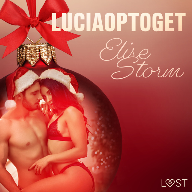 Elise Storm - 12. december: Luciaoptoget – en erotisk julekalender